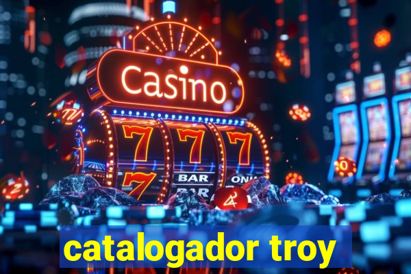 catalogador troy